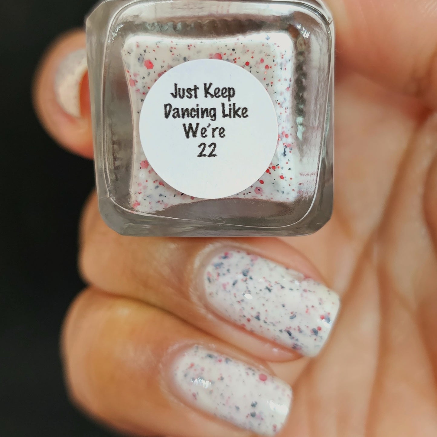 Just Keep Dancing Like We're 22 - Limited Edition