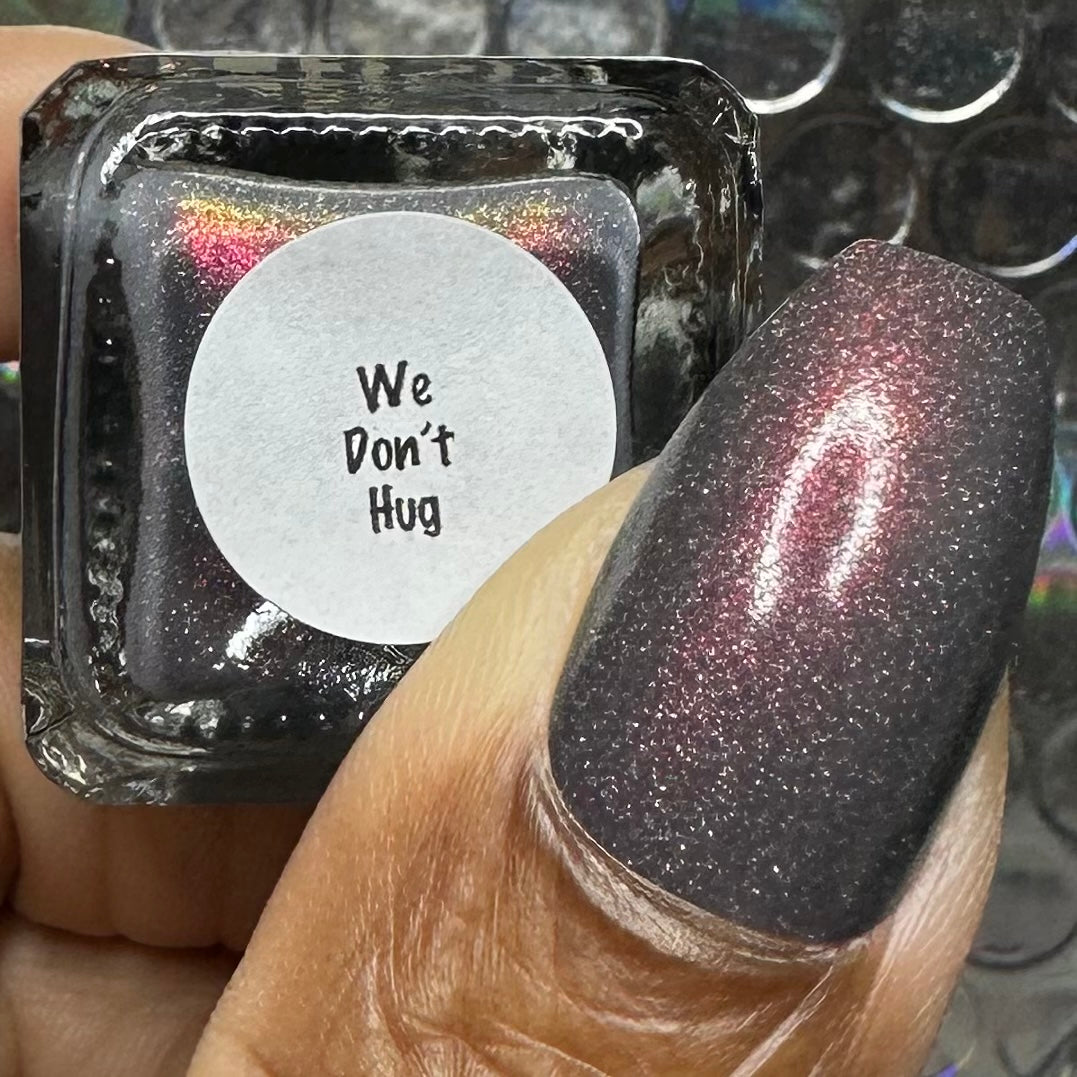 We Don't Hug - Limited Edition