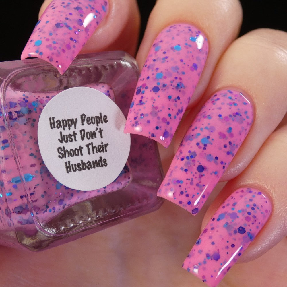 Happy People Just Don’t Shoot Their Husbands - Limited Edition